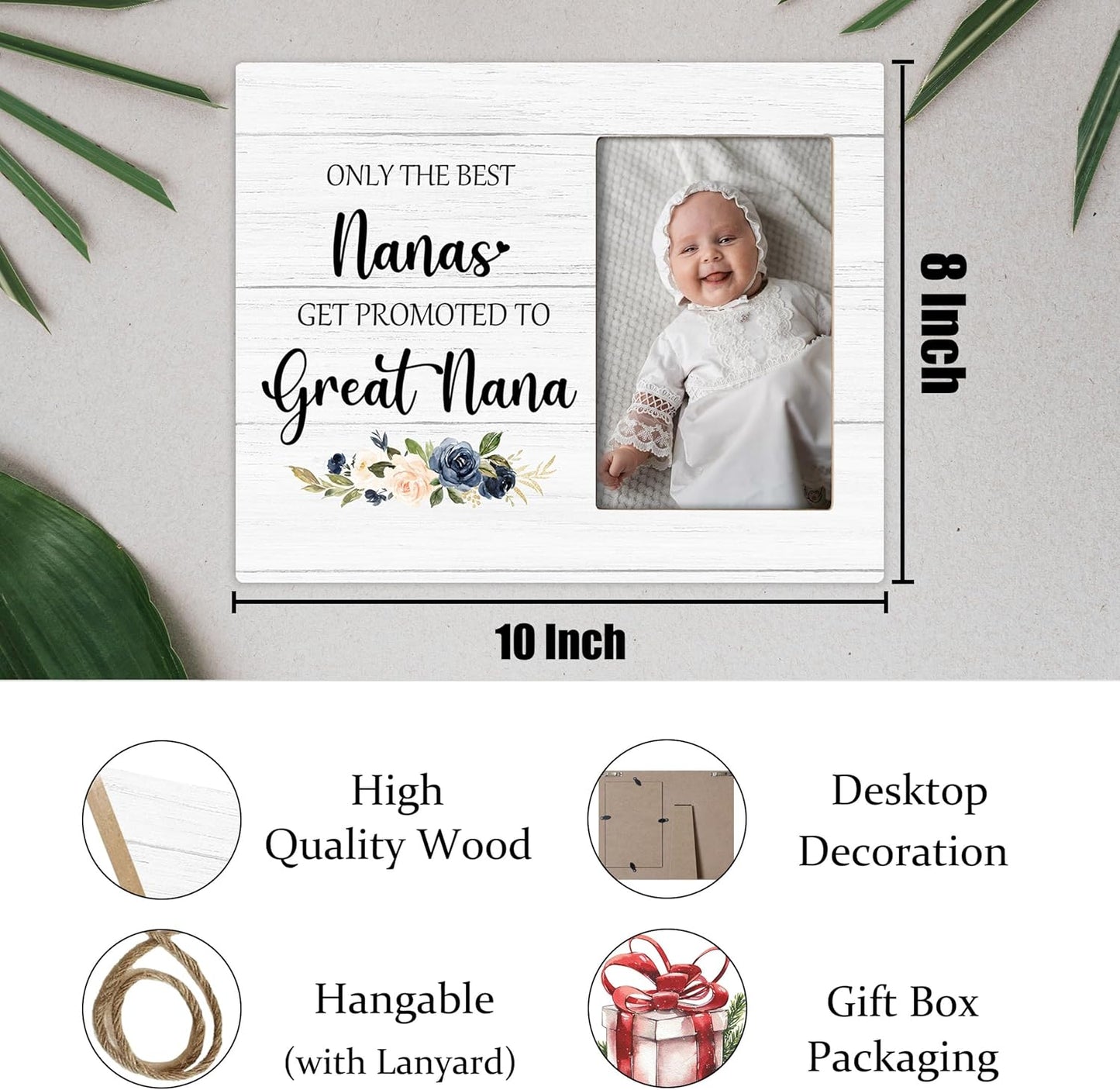 Great Nana Picture Frame - Great Nana Great Grandma Baby Announcement Gifts, Promoted to Great Nana Gifts, Only the Best Nanas Get Promoted to Great Nana Wooden Frame for Tabletop 4x6 Photo
